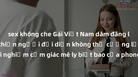 sex không che Gái Việt Nam dâm đãng làm tình say đắm, khiến người đối diện không thể cưỡng lại được. Hãy trải nghiệm cảm giác mê ly biết bao của phong cách yêu đương đậm chất dân tộc!