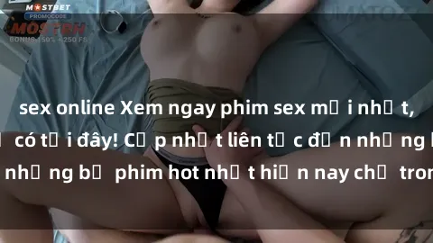 sex online Xem ngay phim sex mới nhất, hấp dẫn nhất chỉ có tại đây! Cập nhật liên tục đến những bộ phim hot nhất hiện nay chỉ trong vài cú click!