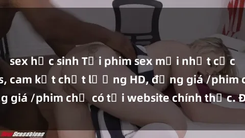sex học sinh Tải phim sex mới nhất cực nhanh không virus, cam kết chất lượng HD, đồng giá /phim chỉ có tại website chính thức. Đặt ngay!