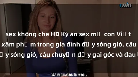 sex không che HD Kỳ án sex mẹ con Việt Nam: Sự sở hữu và xâm phạm trong gia đình đầy sóng gió, câu chuyện đầy gai góc và đau lòng.