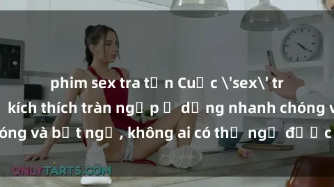 phim sex tra tấn Cuộc 'sex' trong thang máy: Khi sự kích thích tràn ngập ở dạng nhanh chóng và bất ngờ, không ai có thể ngờ được điều gì sẽ xảy ra!