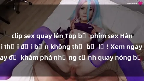 clip sex quay lén Top bộ phim sex Hàn Quốc hot nhất mọi thời đại bạn không thể bỏ lỡ! Xem ngay để khám phá những cảnh quay nóng bỏng, đầy nghẹt thở!