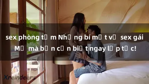 sex phòng tắm Những bí mật về sex gái Mỹ mà bạn cần biết ngay lập tức!