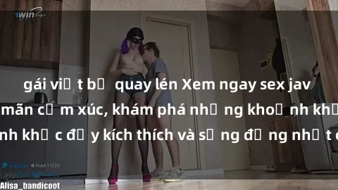 gái việt bị quay lén Xem ngay sex jav không che để thỏa mãn cảm xúc, khám phá những khoảnh khắc đầy kích thích và sống động nhất chỉ trong click!