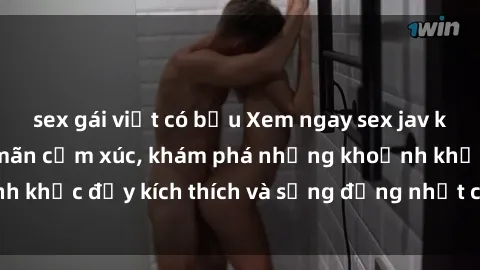 sex gái việt có bầu Xem ngay sex jav không che để thỏa mãn cảm xúc, khám phá những khoảnh khắc đầy kích thích và sống động nhất chỉ trong click!