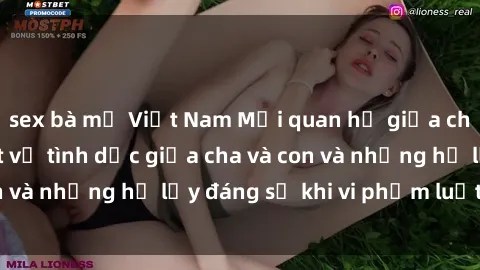 sex bà mẹ Việt Nam Mối quan hệ giữa cha và con: Sự thật về tình dục giữa cha và con và những hệ lụy đáng sợ khi vi phạm luật pháp.