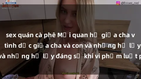 sex quán cà phê Mối quan hệ giữa cha và con: Sự thật về tình dục giữa cha và con và những hệ lụy đáng sợ khi vi phạm luật pháp.