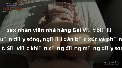 sex nhân viên nhà hàng Gái Việt bị lộ clip sex khiến dư luận dậy sóng, người dân bức xúc và phản đối gay gắt. Sự việc khiến cộng đồng mạng dậy sóng và yêu cầu xử lý nghiêm ngặt.