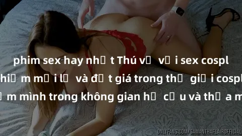 phim sex hay nhất Thú vị với sex cosplay anime: Trải nghiệm mới lạ và đắt giá trong thế giới cosplay! Đắm mình trong không gian hư cấu và thỏa mãn niềm đam mê của bạn!