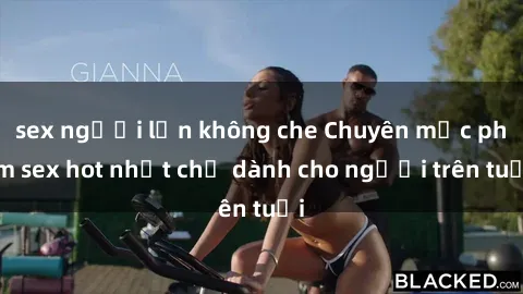sex người lớn không che Chuyên mục phim sex hot nhất chỉ dành cho người trên tuổi